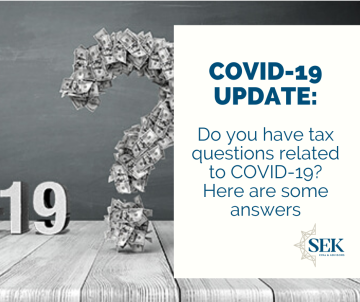 Do you have tax questions related to COVID-19? Here are some answers