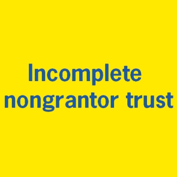 Incomplete nongrantor trust