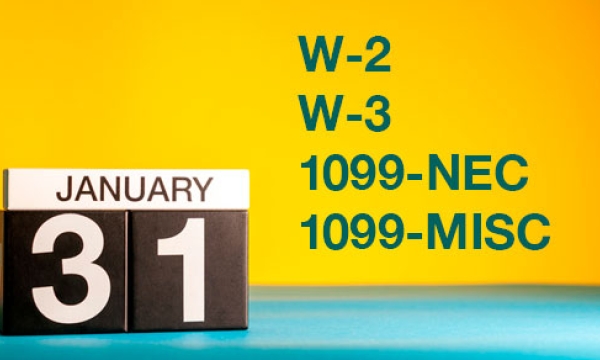 Forms W-2 and 1099-NEC are due to be filed soon