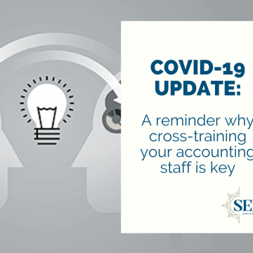COVID-19: A reminder of why cross-training your accounting staff is key