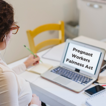 Pregnant Workers Fairness Act (PWFA) goes into effect on June 27, 2023