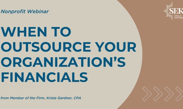 When to Outsource Your Organization’s Financials