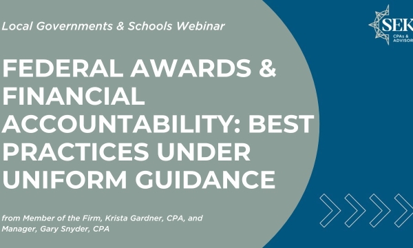 Federal Awards & Financial Accountability: Best Practices Under Uniform Guidance