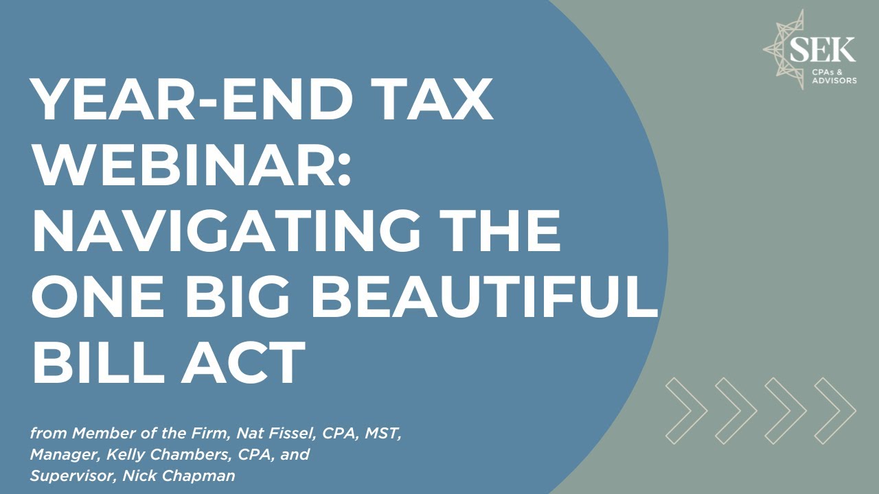 Year-End Tax Webinar: Navigating the One Big Beautiful Bill Act