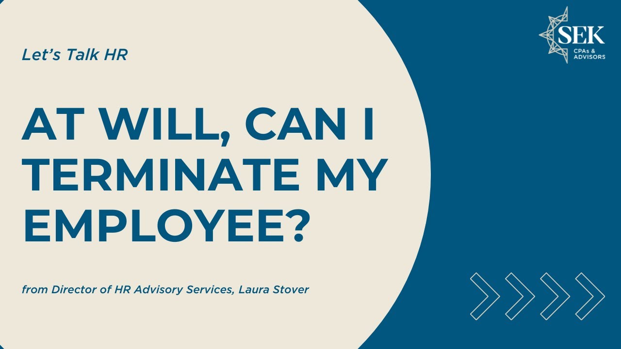 At-Will, Can I Terminate My Employee? - Let's Talk HR