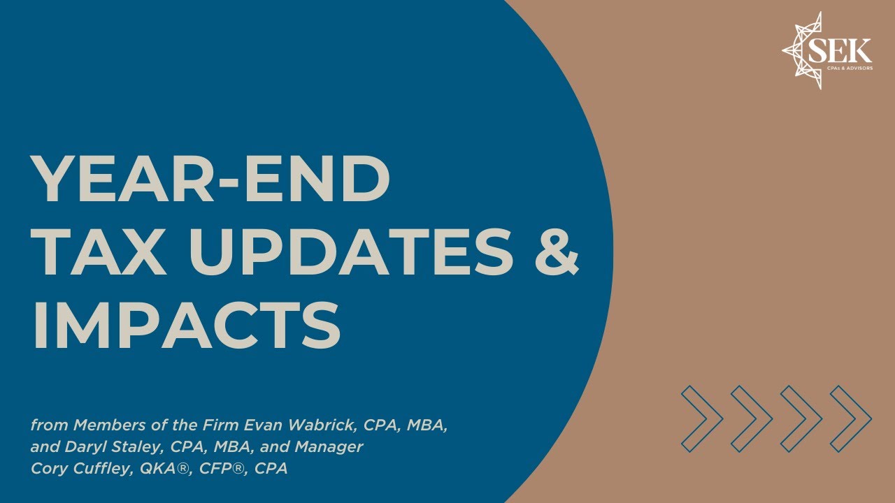 Year-End Tax Updates & Impacts