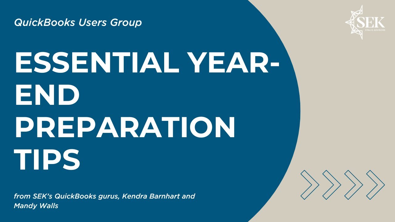 QuickBooks Users Group: Essential Year-End Preparation Tips