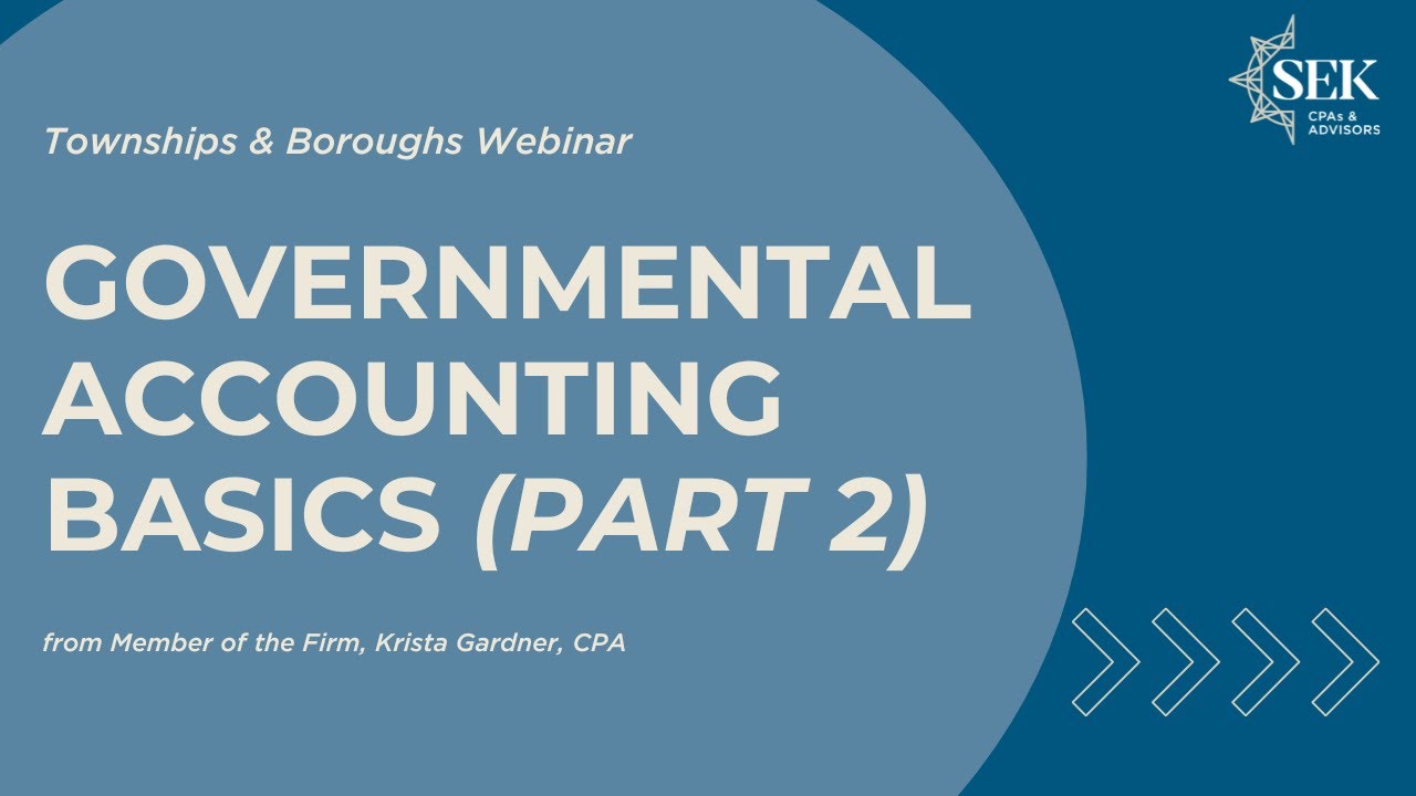 Governmental Accounting Basics for Townships & Boroughs - Part 2