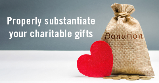 Feeling charitable? Be sure you can substantiate your gifts