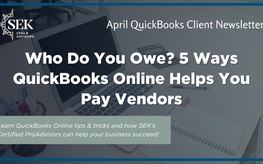 Who Do You Owe? 5 Ways QuickBooks Online Helps You Pay Vendors