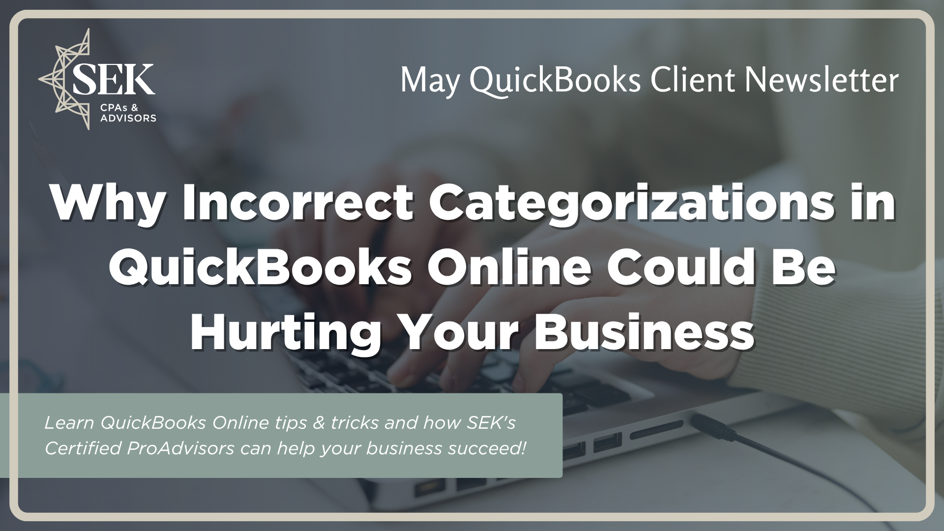 Why Incorrect Categorizations in QuickBooks Online Could Be Hurting Your Business