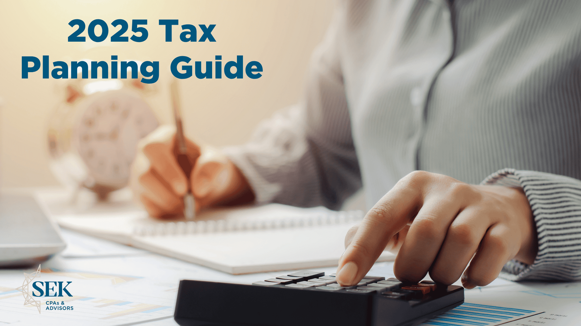 Person using calculator for 2025 tax planning with SEK logo.