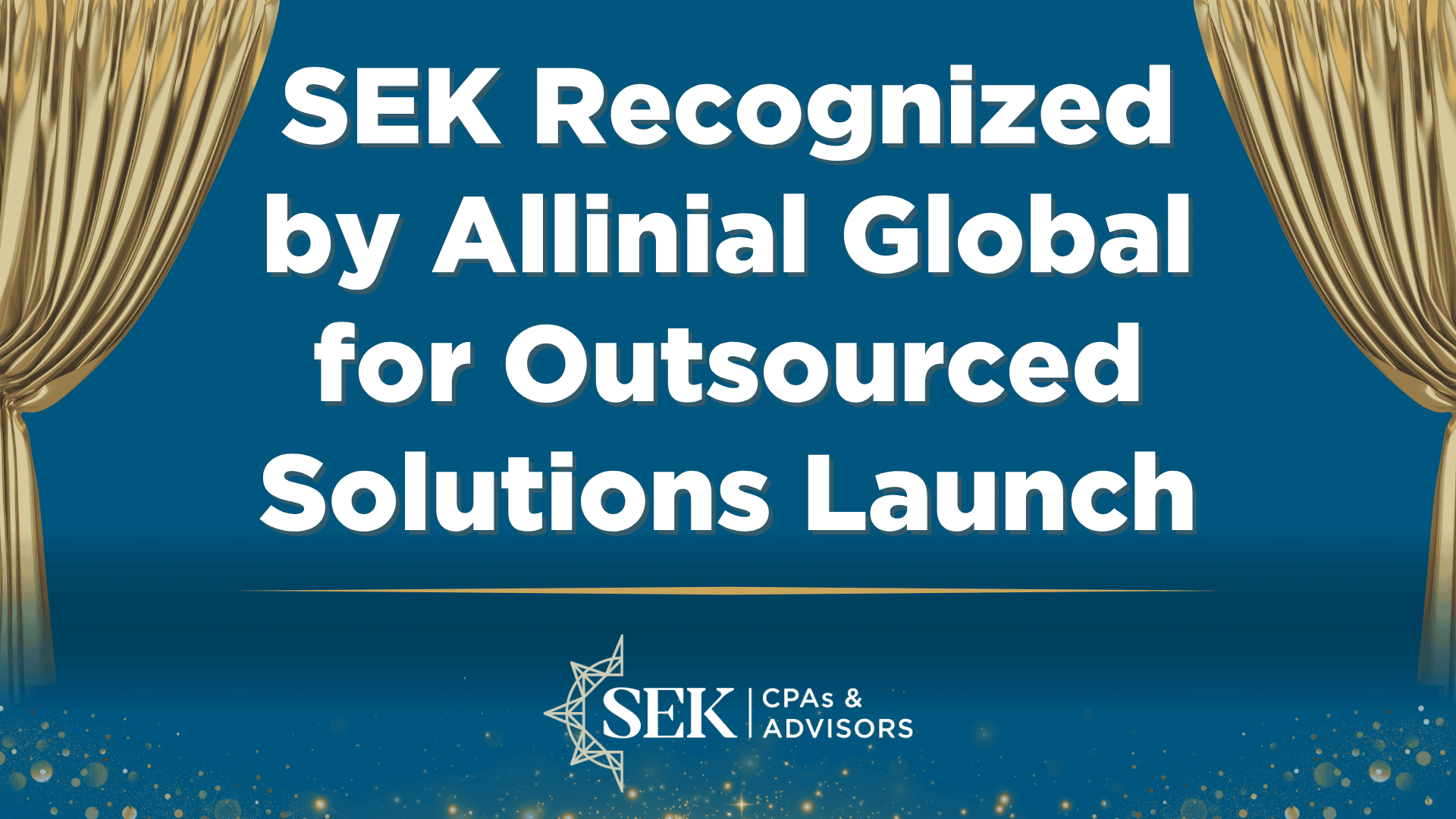 title of blog with sek recognized by allinial global for outsourced solutions launch